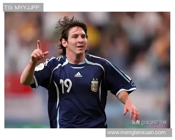 阿根廷足球传奇梅西的辉煌历程与世界足坛影响力解析 阿根廷足球传奇梅西的辉煌历程与世界足坛影响力解析